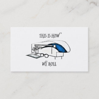 This is How We Roll (RV Humour) Card