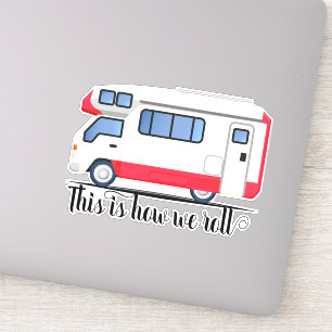 This is How we Roll RV Recreational Vehicle