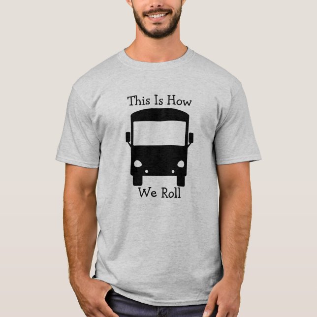 This Is How We Roll RV T-Shirt (Front)