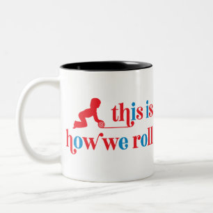This is How We Roll Two-Tone Coffee Mug
