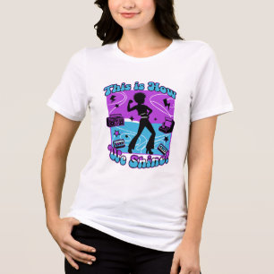 This Is How We Shine!" T-Shirt Tri-Blend Shirt