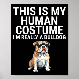 This Is Human Costume A Bulldog Dog Halloween Poster