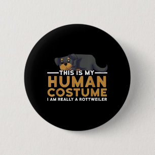 This Is Human Costume A Rottweiler Dog Halloween 6 Cm Round Badge