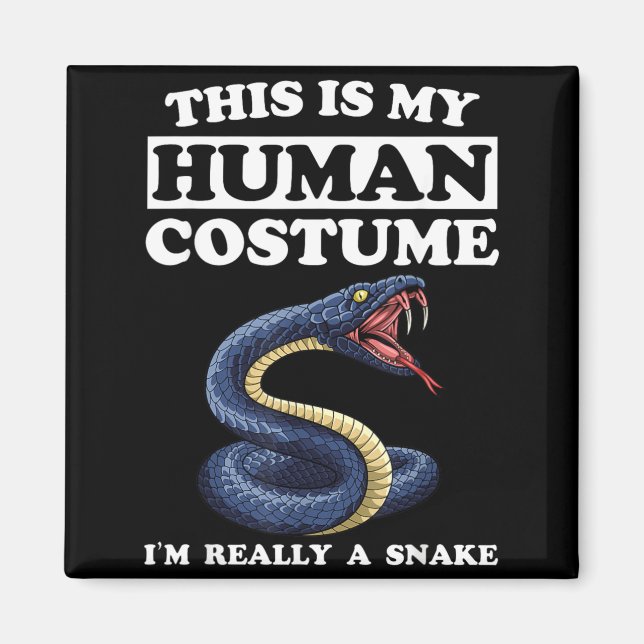 This Is Human Costume A Snake Funny Halloween Magnet (Front)