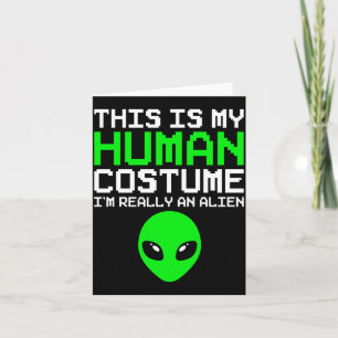 This Is Human Costume An Alien Funny Halloween Card