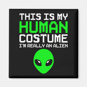 This Is Human Costume An Alien Funny Halloween Magnet
