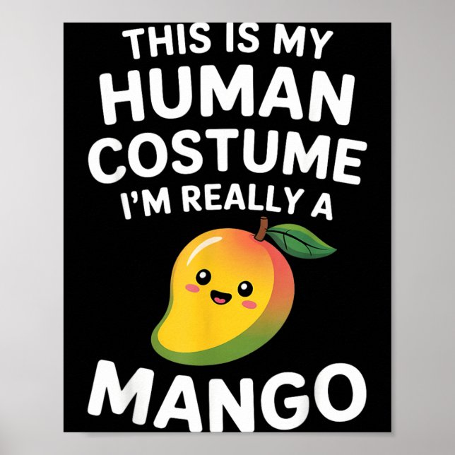 This is Human Costume Funny Kawaii Cute Mango Poster (Front)