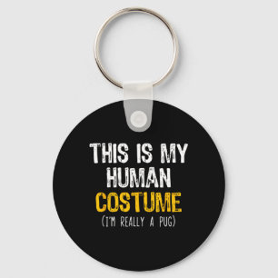 This Is Human Costume Pug Dog Halloween Lazy Easy Key Ring