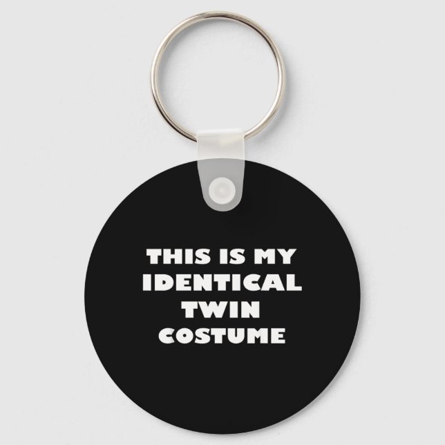 This is Identical Twin Costume Funny Halloween Key Ring (Front)