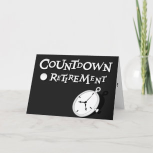 THIS IS IT--COUNTDOWN TO **RETIREMENT CARD