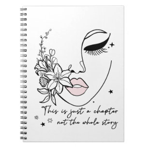 This is Just a Chapter Positive Quote Notebook