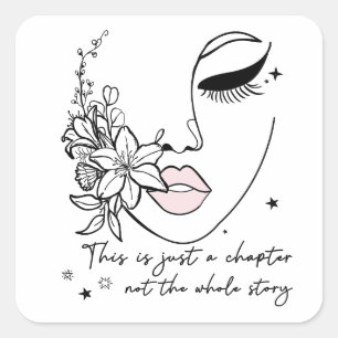 This is Just a Chapter Positive Quote  Square Sticker