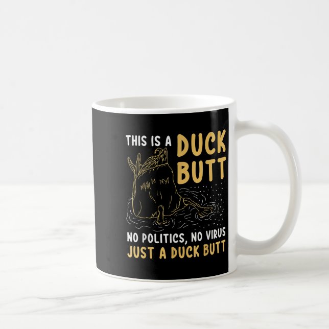 This Is Just A Duck Butt Funny Duck Lover Men &amp Coffee Mug (Right)