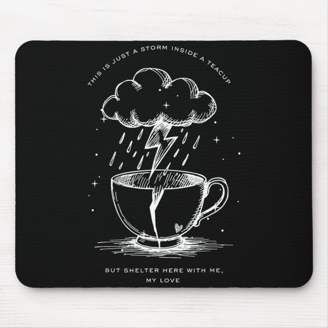 This Is Just A Inside A Teacup But Shelter Here  Mouse Pad (Front)