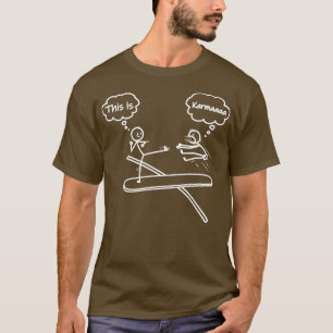 This is Karma Stick Figure Novelty Sarcastic Funny T-Shirt