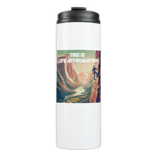 This Is Life Affirmation Rock Climbing Thermal Tumbler