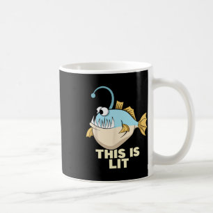 This Is Lit Angler Fish Monster Fishing Fisherman  Coffee Mug