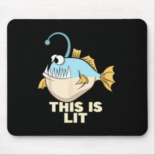 This Is Lit Angler Fish Monster Fishing Fisherman Mouse Pad
