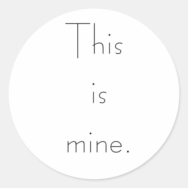 This is mine. classic round sticker (Front)