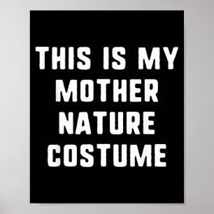 This is Mother Nature Costume Halloween Easy Kids Poster