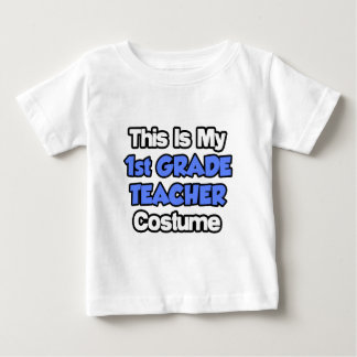 This Is My 1st Grade Teacher Costume Baby T-Shirt