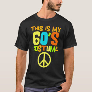 This Is My 60s Costume Theme Party Wear Costume Ou T-Shirt
