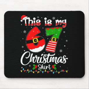 This Is My 67 Christmas Pajama Funny Xmas 6 7 Meme Mouse Pad