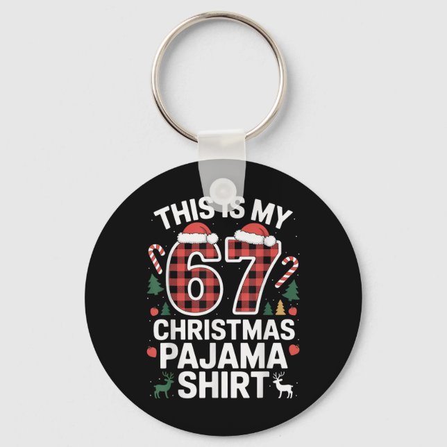 This Is My 67 Christmas Pajama  Key Ring (Front)