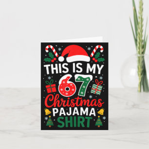 This Is My 67 Christmas Pajama Shirt Funny 6 7 Mem Card