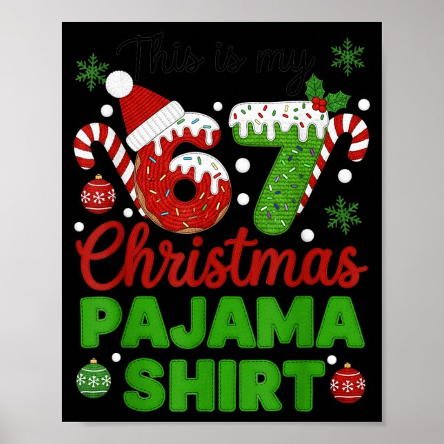 This Is My 67 Christmas Pajama Shirt Funny Six Sev Poster (Front)