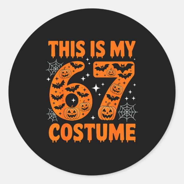This Is My 67 Costume 6 7 Meme Gen Alpha Halloween Classic Round Sticker (Front)