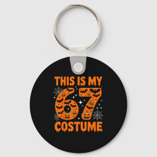 This Is My 67 Costume 6 7 Meme Gen Alpha Halloween Key Ring