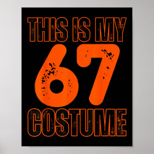 This Is My 67 Costume Funny Meme Boys Kids 67 Meme Poster