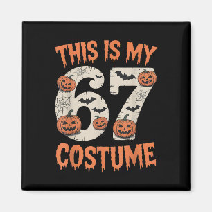 This Is My 67 Costume Halloween Magnet
