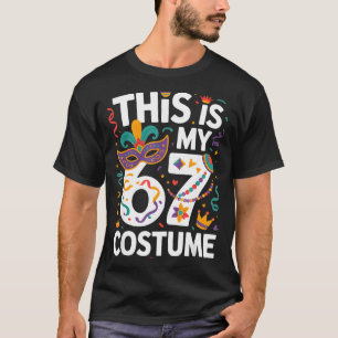 This Is My 67 Costume Purim Mardi Gras Carnival Ma T-Shirt