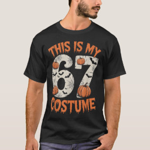 This Is My 67 Halloweem Costume T-Shirt