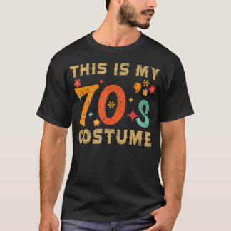 This Is My 70'S Costume 1970S Seventies Theme Retr T-Shirt