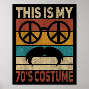 This Is My 70s Costume 70 Styles Men 70s Disco 197 Poster
