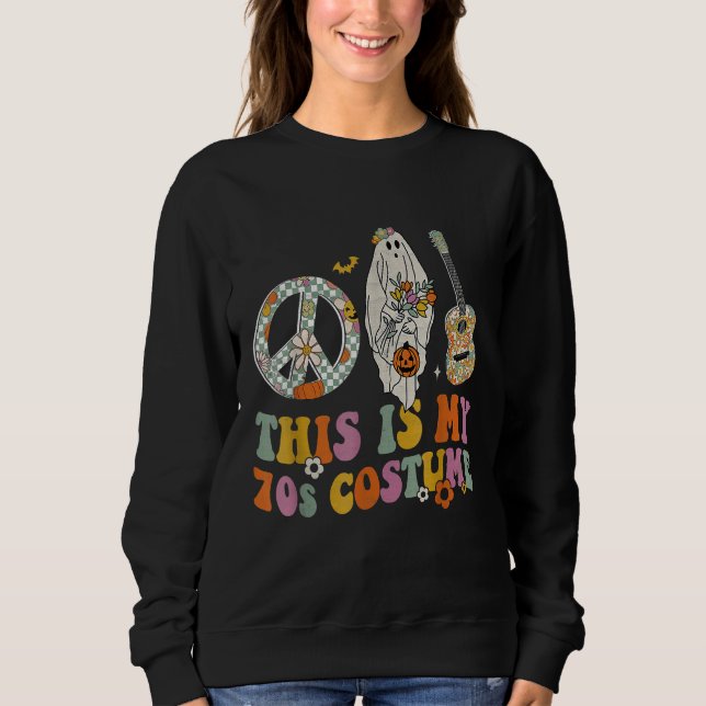 This is My 70s Costume Halloween Peace Hippie Retr Sweatshirt (Front)