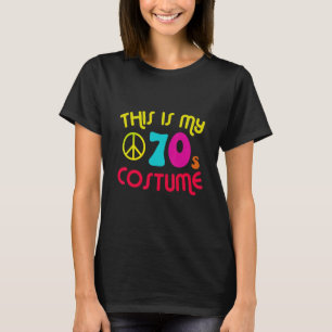 This Is My 70's Costume Party Wear Hippie Sign 197 T-Shirt
