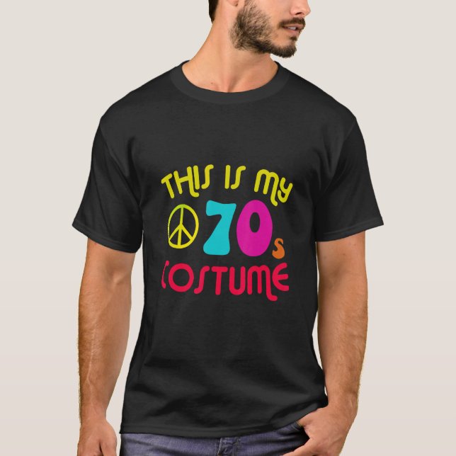 This Is My 70's Costume Party Wear Hippie Sign 197 T-Shirt (Front)