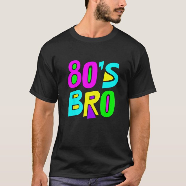This Is My 80s Bro  80's 90's Party T-Shirt (Front)