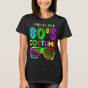 This Is My 80s Costume 1980s 80s Party Costume T-Shirt