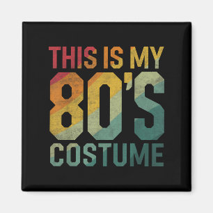 This Is My 80s Costume 1980s Fashion Retro Hallowe Magnet