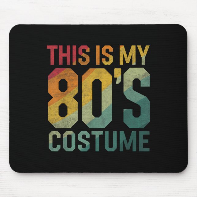 This Is My 80s Costume 1980s Fashion Retro Hallowe Mouse Pad (Front)