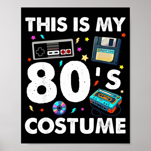 This Is My 80s Costume 80's 90's Party Men Women K Poster (Front)