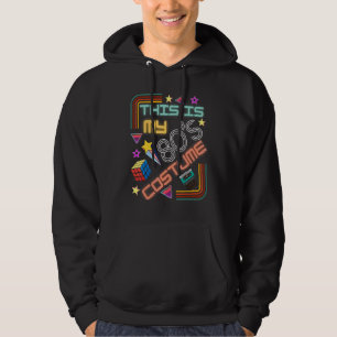 This Is My 80s Costume 80s and 90s Party Halloween Hoodie