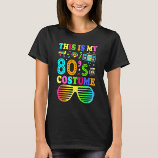 This Is My 80s Costume 80's Party 1980s Halloween T-Shirt