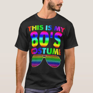 This is my 80s Costume Gift 1980s Halloween T-Shirt
