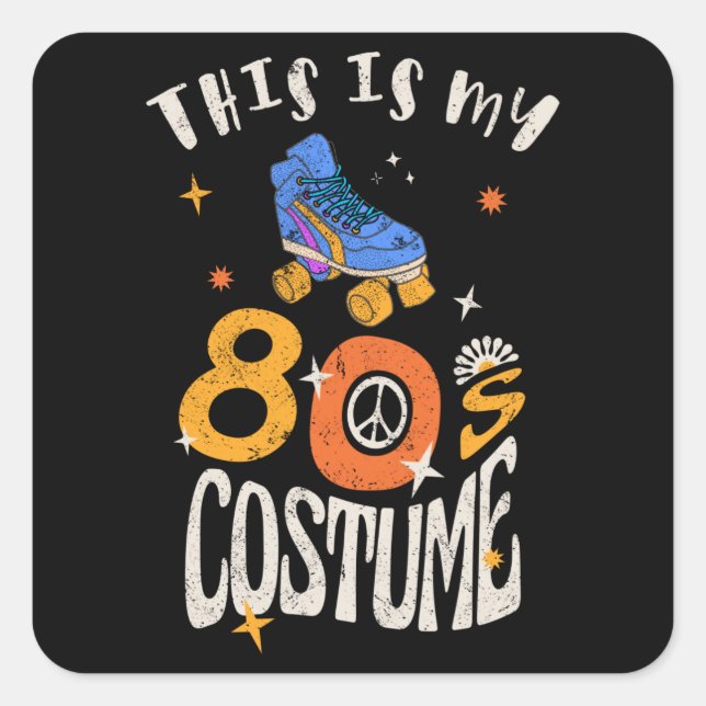 This is my 80s Costume Grunge effect Square Sticker (Front)